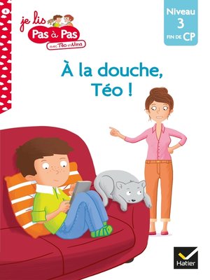 cover image of Téo et Nina CP Niveau 3--A la douche, Téo !